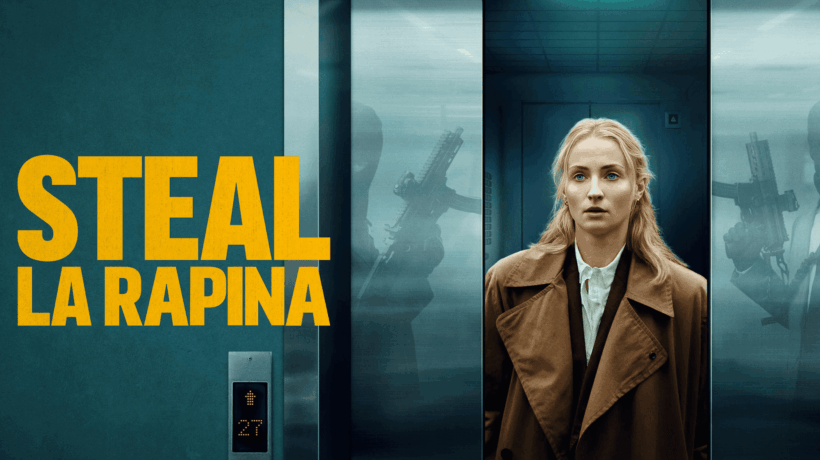 «Steal – La Rapina» e il confine sottile tra furto e giustizia