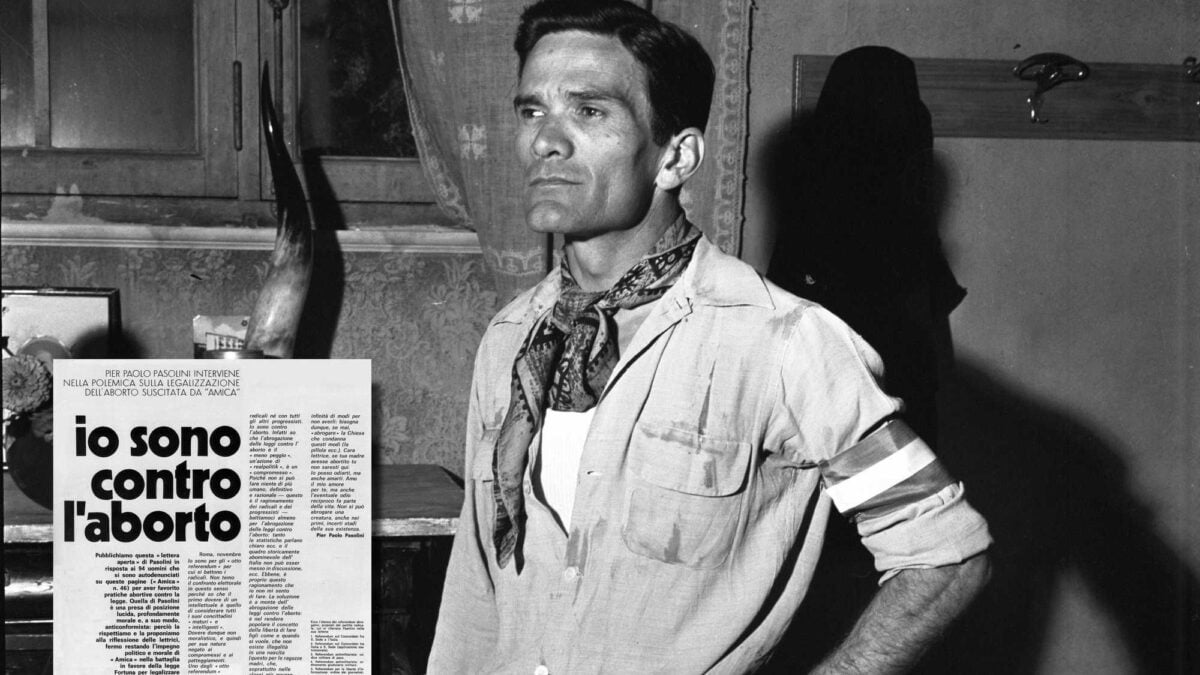 L’articolo dimenticato di Pier Paolo Pasolini contro l’aborto facile. «Non si toglie la vita»