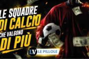 Le squadre di calcio che valgono di più