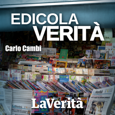 Edicola Verità | la rassegna stampa del 19 agosto