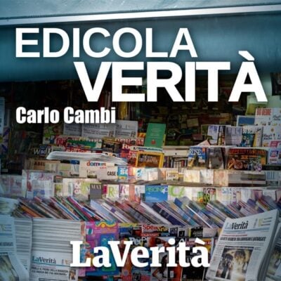 Edicola Verità | la rassegna stampa del 20 agosto
